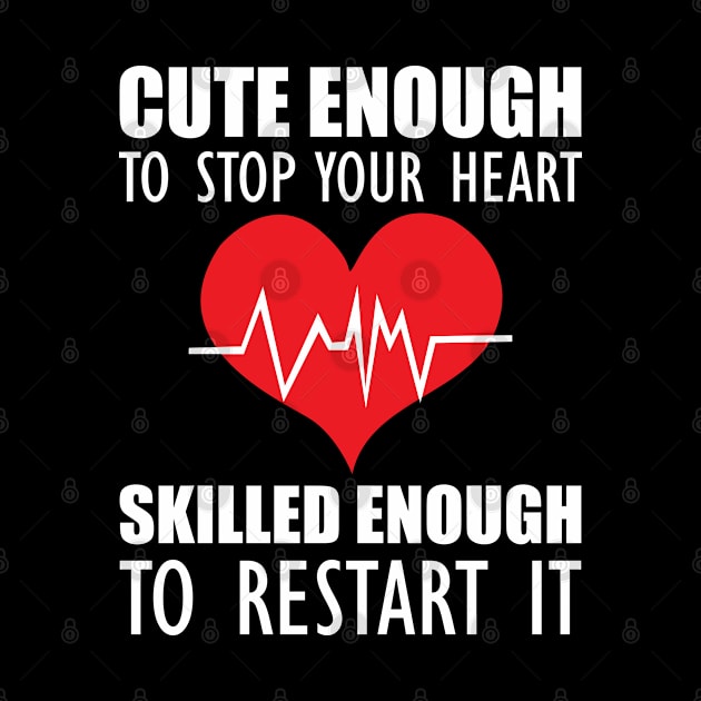 Cardiology - Cute enough to stop your heart skilled enough to restart it by KC Happy Shop