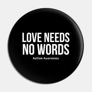 Love Needs No Words Pin