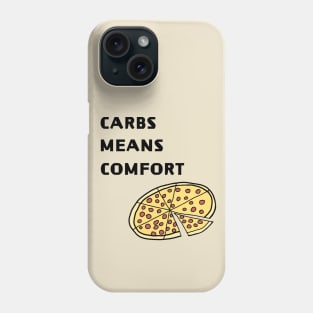 Carbs means comfort Phone Case