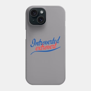 Introverted extrovert Phone Case