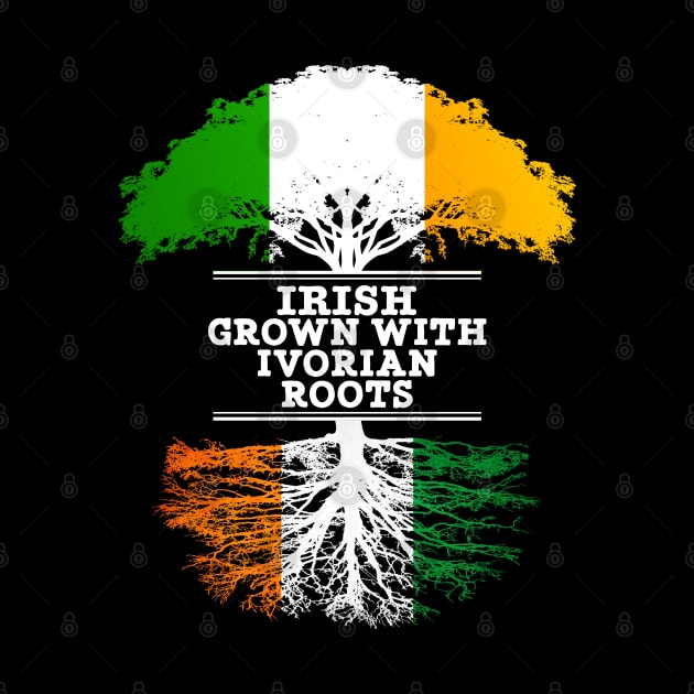 Irish Grown With Ivorian Roots - Gift for Ivorian With Roots From Ivory Coast by Country Flags