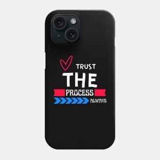 Colorful Trust the process always Christian Design Phone Case