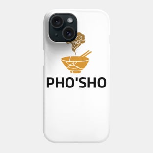 Pho'Sho Phone Case