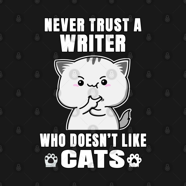 Writer Never Trust Someone Who Doesn't Like Cats by jeric020290