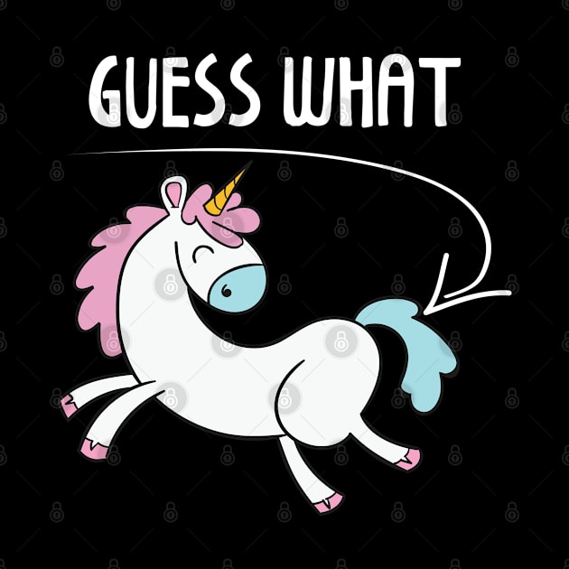 Guess What Unicorn Lover by TShirtWaffle1