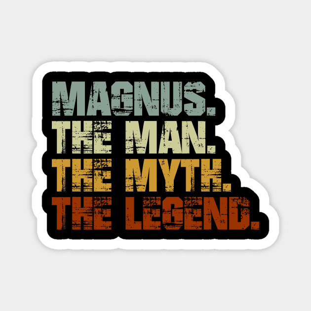 Magnus The Man The Myth The Legend Magnet by designbym