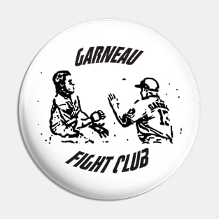 Garneau Fight Club Pin