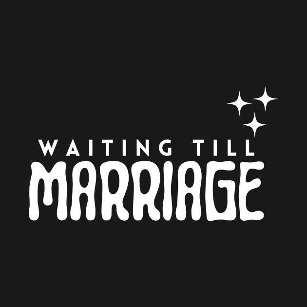 Waiting till marriage by Jackies FEC Store