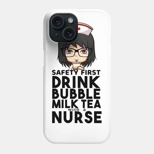 Nurse on Break - Safety first Drink milk tea with a nurse Phone Case by Bubbly Tea