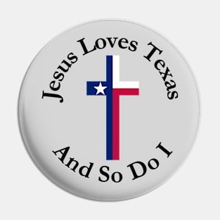 Jesus Loves Texas and So Do I Pin