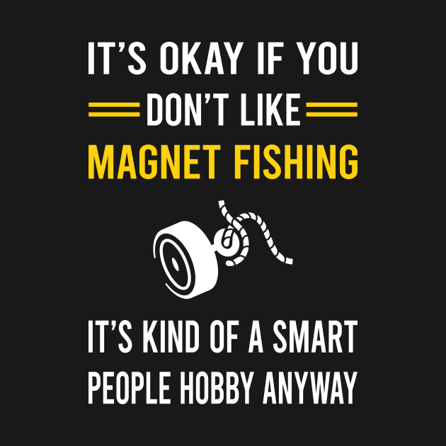 Smart People Hobby Magnet Fishing by Good Day