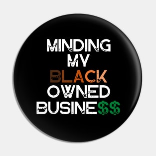 Minding My Owned Black Business Pin