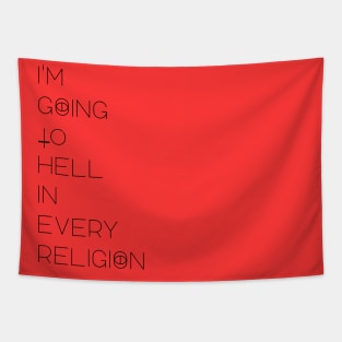 I'm Going to Hell in every religion Tapestry