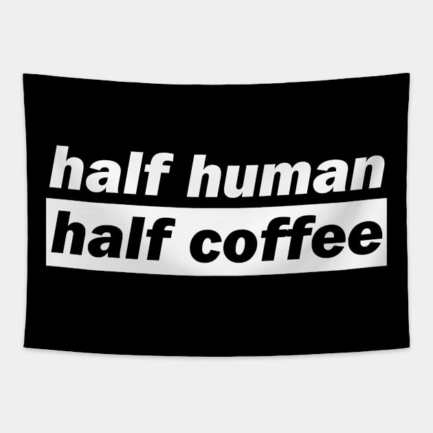 Half Human Half Coffee Tapestry by DMJPRINT