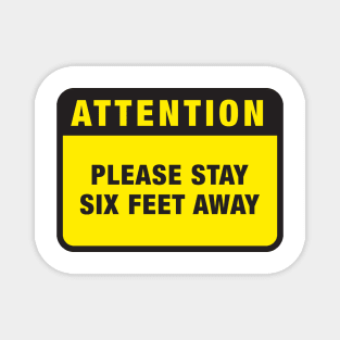Attention: Please Keep Six Feet Away Magnet
