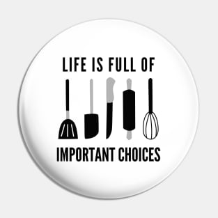 Life Is Full Of Important Choices Pin