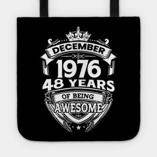 December 1976 48 Years Of Being Awesome Limited Edition Birthday Tote