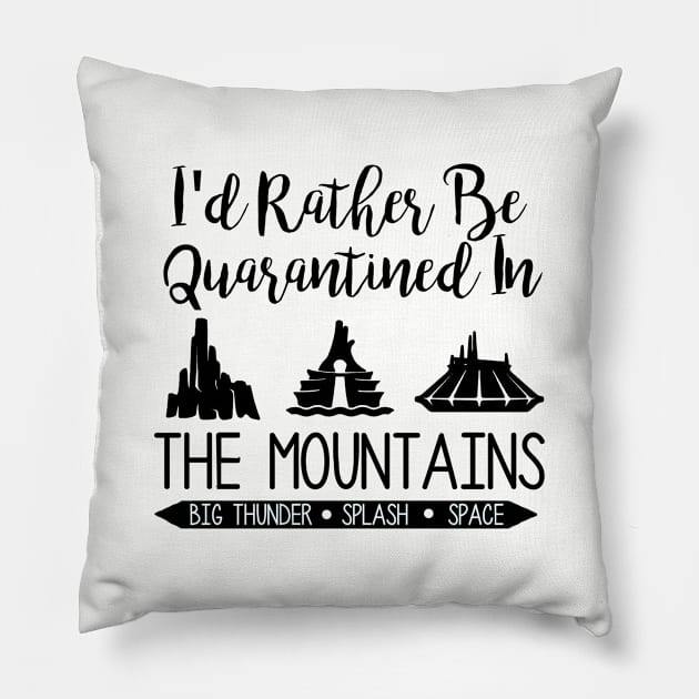 I'd Rather Be Quarantined In The Mountains Pillow by ThisIsFloriduhMan