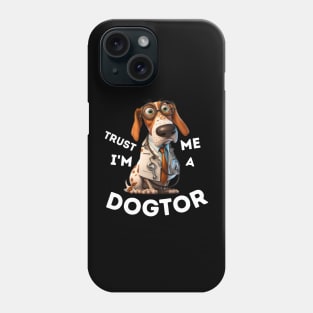 Trust me I'm a Dogtor - funny dog doctor, basset, spaniel Phone Case