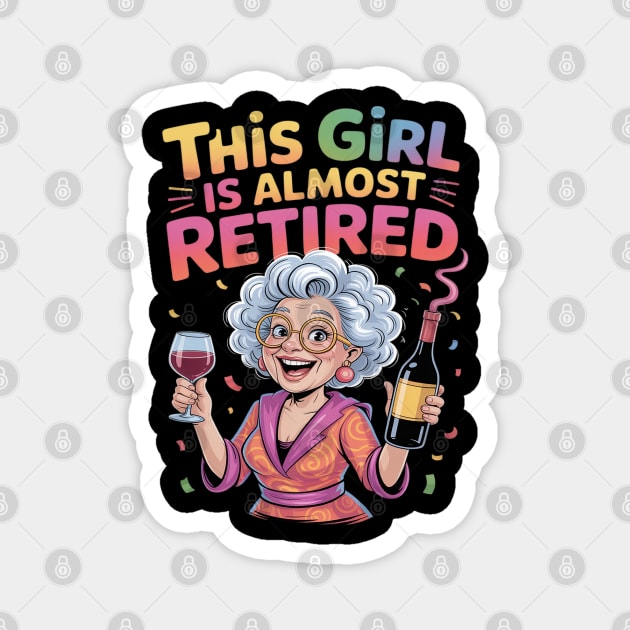 This Girl Is Almost Retired Funny Countdown to Retirement Magnet by Ink Lines