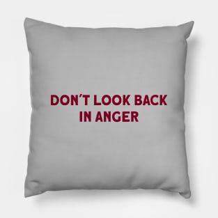 Don´t Look Back in Anger, burgundy Pillow