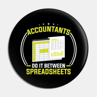 Accountants do it between spreadsheets Pin