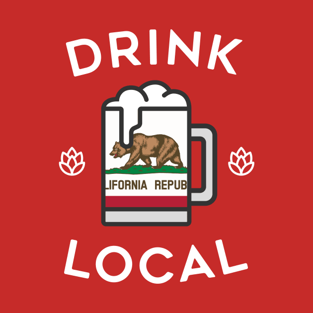 Drink Local California by tylerberry4