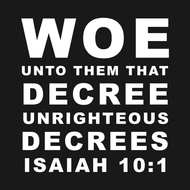 Isaiah 10-1 Unrighteous Decrees KJV End Times Prophecy by BubbleMench