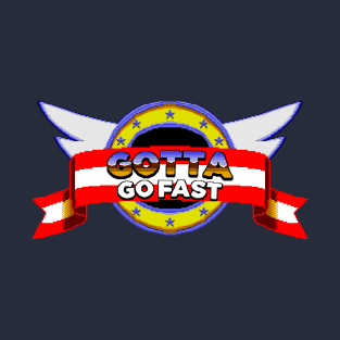 Gotta go Fast T-Shirt