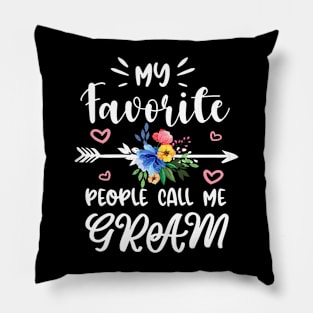 My Favorite People Call Me Gram Mother'S Day Mother Grandma Pillow