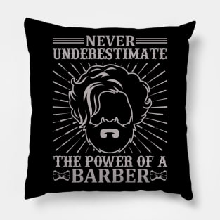 Never Underestimate The Power Of A Barber 50 Pillow