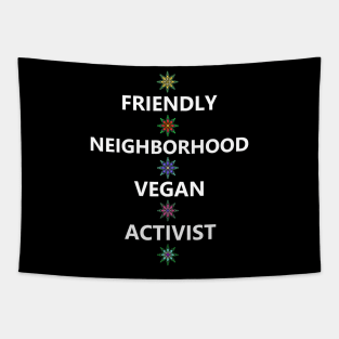 Friendly Neighborhood Vegan Activist Tapestry