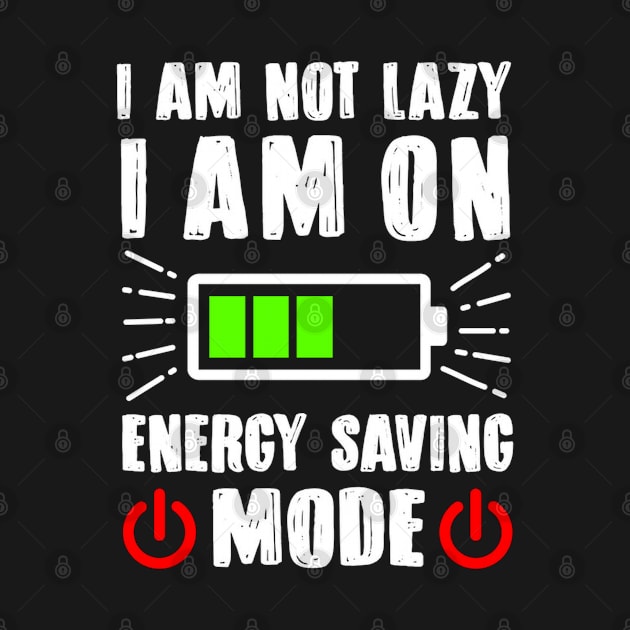 I AM NOT LAZY - Funny Sarcastic Quote - Humor Meme by bigbikersclub