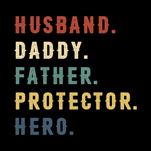 Husband Daddy Father Protector Hero Dad Gift Fathers Day by Soema