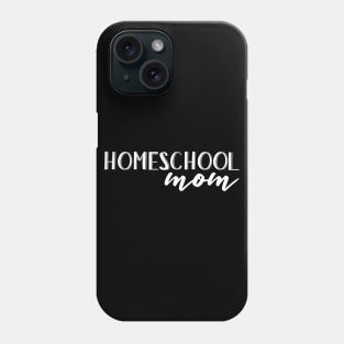 Homeschool Mom Phone Case