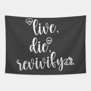 Live Die Revivify Tapestry