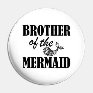 Brother of the mermaid Pin