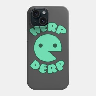 Herp Derp Phone Case
