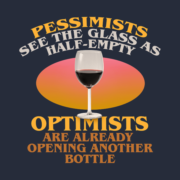 Pessimists Optimists by the Mad Artist