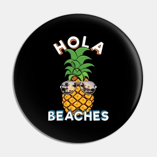 Pineapple Sunglasses Hola Beaches Funny Beach Vacation Pin