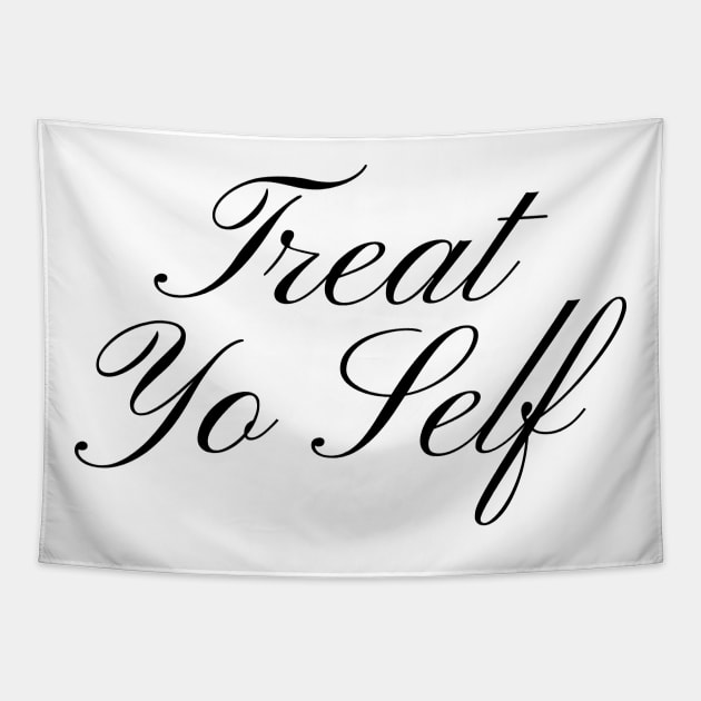 Treat Yo Self Tapestry by fullgrownham