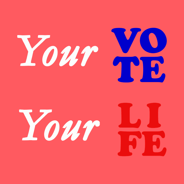 Your vote your life by wael store