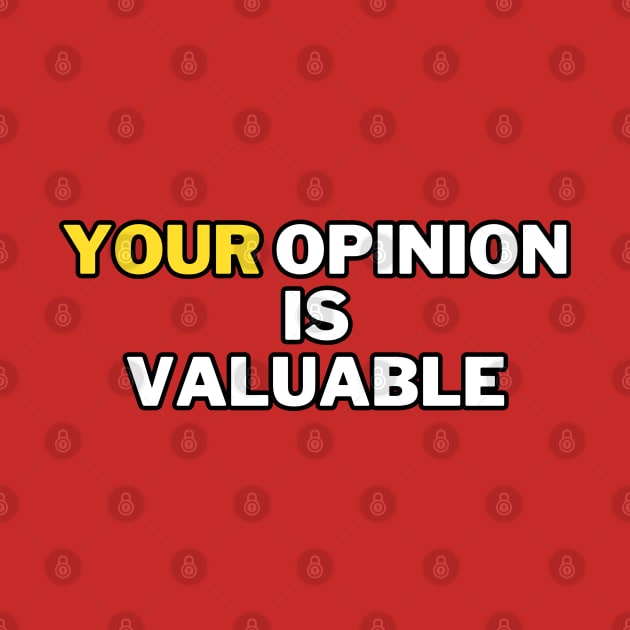 Your opinion is valuable by la chataigne qui vole ⭐⭐⭐⭐⭐