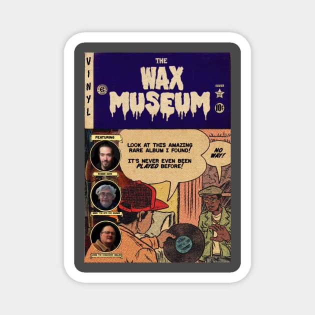 THE WAX MUSEUM EC COMICS Magnet by WaxMuseumRadio