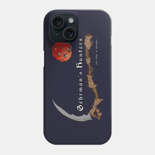 Gehrman's Hunters Phone Case