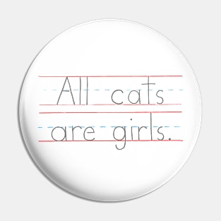 All Cats Are Girls Pin