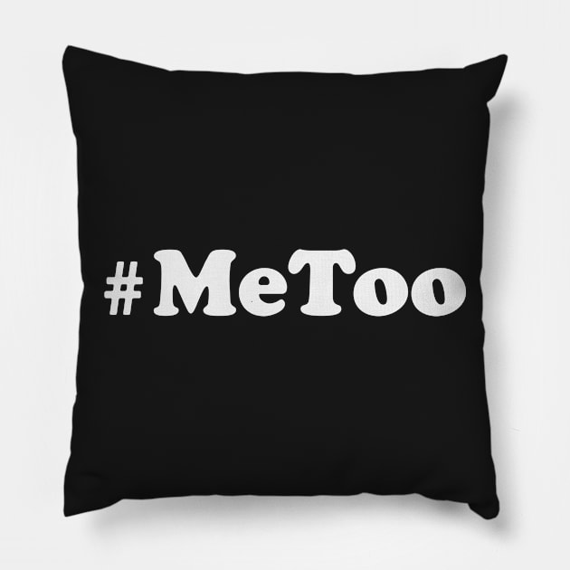 #metoo t-shirt - #metoo, Me Too Shirt, hashtag me Too tee Pillow by ahmed4411