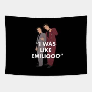 "I was like Emiliooo" - Night at the Roxbury Tapestry