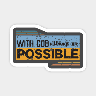 With God All things Are Possible (version 2)- Christian design Magnet