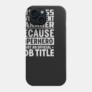 Business Development Manager  Because Superhero Is Not An Official Job Title Phone Case